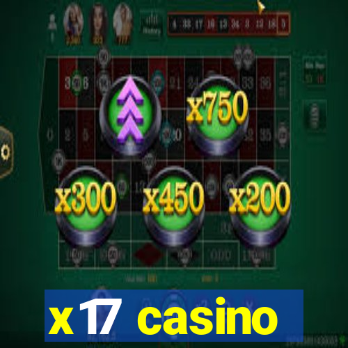 x17 casino